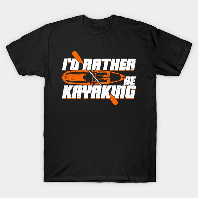 I'd Rather Be Kayaking Kayak Kayaker Gift T-Shirt by Dolde08